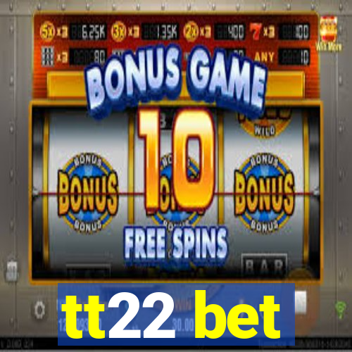 tt22 bet